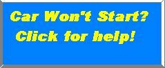 Car won't start? Click here for help!